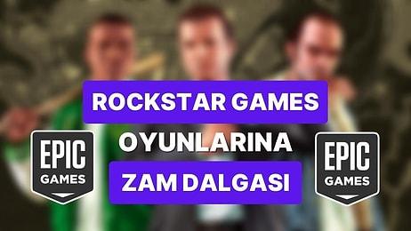 Rockstar Games Oyunlarına Zam: Epic Games Store'da Dayanamadı