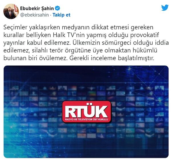 Radyo ve Televizyon Üst Kurulu (RTÜK) Başkanı Ebubekir Şahin, Halk TV'nin "provokatif yayınlar yaptığını" öne sürerek  "Halk TV’nin yapmış olduğu provokatif yayınlar kabul edilemez. Gerekli inceleme başlatılmıştır" dedi.
