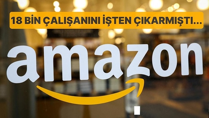 18 Bin Çalışanını İşten Çıkarmıştı: Amazon'dan Çalışanlarına Bir Kötü Haber Daha