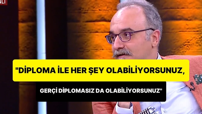 Emrah Safa Gürkan: 'Diploma ile Her Şey Olabiliyorsunuz, Gerçi Diplomasız da Her Şeyi Olabiliyorsunuz Ama'