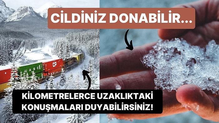 5 Kilometre Uzaklıkta Konuşulanları Duyabilir, Nefesinizle Sis Bulutu Yapabilirdiniz: Kanada'daki En Soğuk Gün