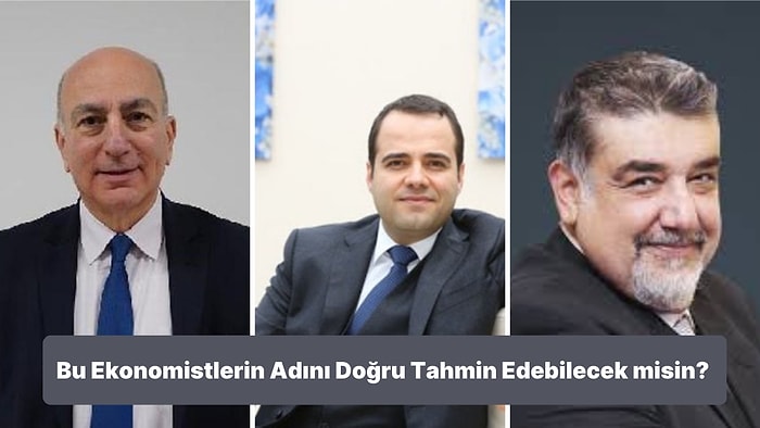 Bu Ekonomistlerin Adını Doğru Tahmin Edebilecek misin?