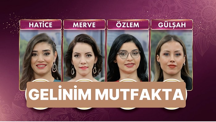 21 Mart Gelinim Mutfakta Kim Birinci Oldu? Gelinim Mutfakta Çeyrek Altın Kazananı: Bugünün Puan Durumu