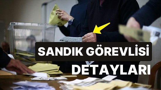 Sandık Görevlisi Nasıl Olunur, Başvuru Nasıl Yapılır? Sandık Görevlisi Ücreti Ne Kadar?