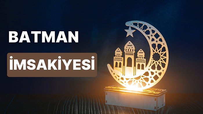 2023 Batman İftar Vakti ve Sahur: Batman İmsakiye Takvimine Göre İmsak, Sahur ve İftar Saati Ne Zaman?