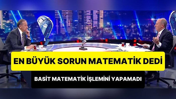 Muharrem İnce, 'Matematik Bu Ülkenin 1 Numaralı Sorunudur' Dedikten Sonra Basit Matematik İşlemini Yapamadı