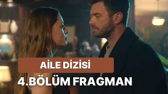 Aile Yeni Bölüm Fragmanı Yayınlandı: Aile Dizisi 4.Bölüm Fragmanı ve Son Bölüm Özeti