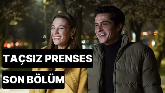 Taçsız Prenses 9. Bölüm Tek Parça İzleme Ekranı: Taçsız Prenses Son Bölüm Tek Parça Full İzle