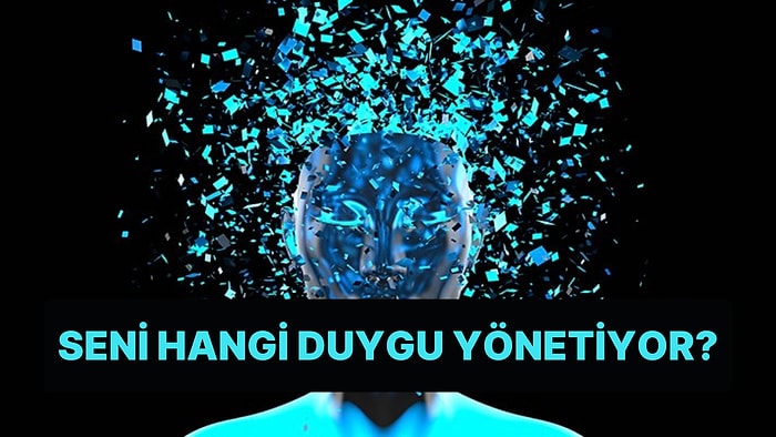 Yapay Zeka Testi: Hangi Duygu Seni Yönetiyor?