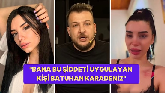 İşte Benim Stilim Yarışmacısı Aleyna Eroğlu, Eski Futbolcu Batuhan Karadeniz'den Şiddet Gördüğünü İddia Etti