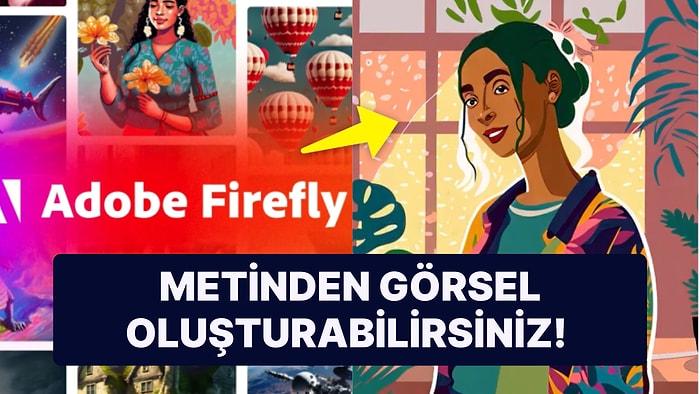 Adobe Yapay Zeka Destekli Tasarım Platformu Firefly'ı Piyasaya Sürdü!