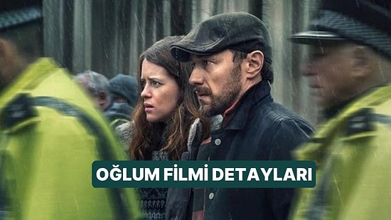 Oğlum (My Son) Filminin Konusu Nedir, Oyuncuları Kimler? Oğlum Filmi Hakkında Merak Edilenler