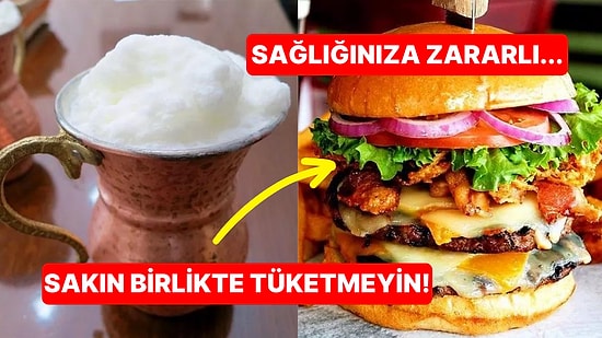 Sağlığınıza Zarar Verebileceği İçin Asla Birlikte Tüketmemeniz Gereken Yiyecekler