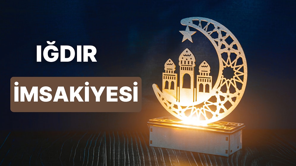 2023 Iğdır İftar Vakti ve Sahur: Iğdır İmsakiye Takvimine Göre İmsak, Sahur ve İftar Saati Ne Zaman?