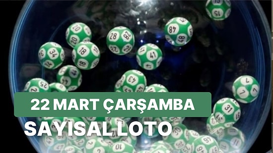 Sayısal Loto Sonuçları Açıklandı: 22 Mart Çarşamba Çılgın Sayısal Loto Sonuçları ve Kazandıran Numaralar