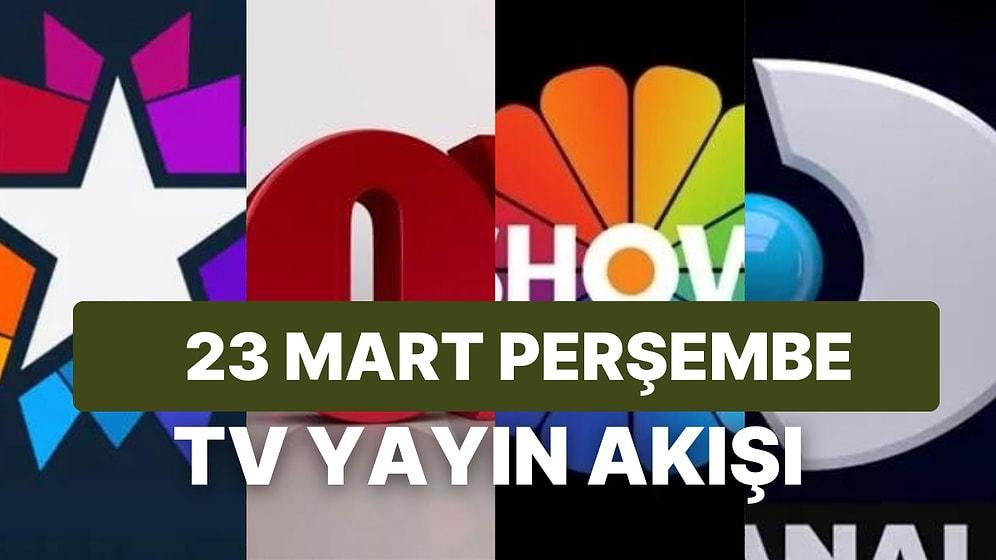 23 Mart Perşembe TV Yayın Akışı: Bugün Televizyonda Neler Var? FOX, Kanal D, Star, Show, TRT1, TV8, ATV