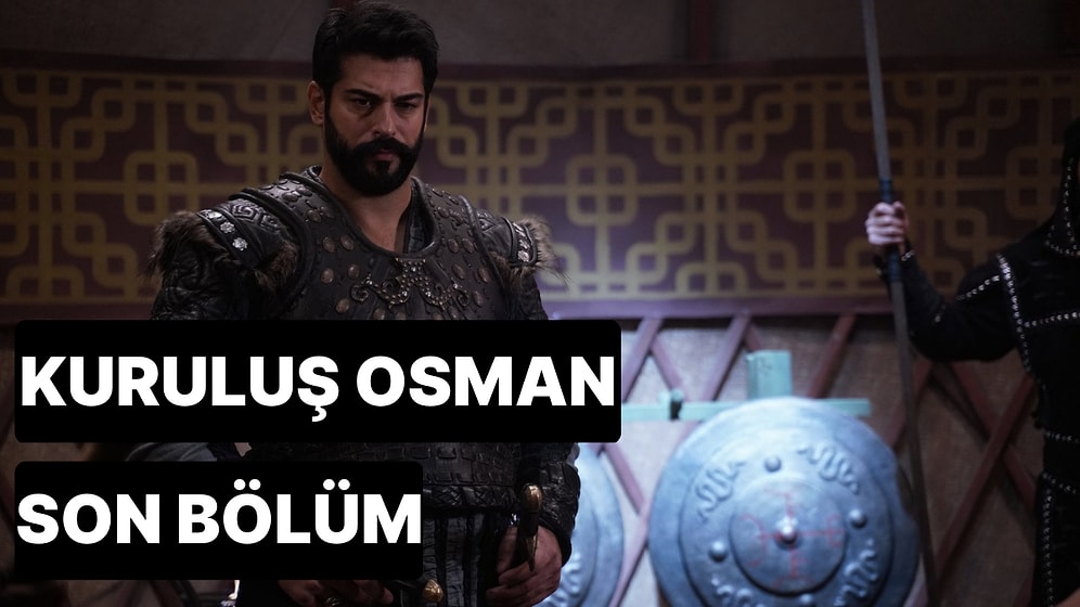 Kuruluş Osman 119. Bölüm Tek Parça İzleme Ekranı: Kuruluş Osman Son Bölüm Tek Parça İzle