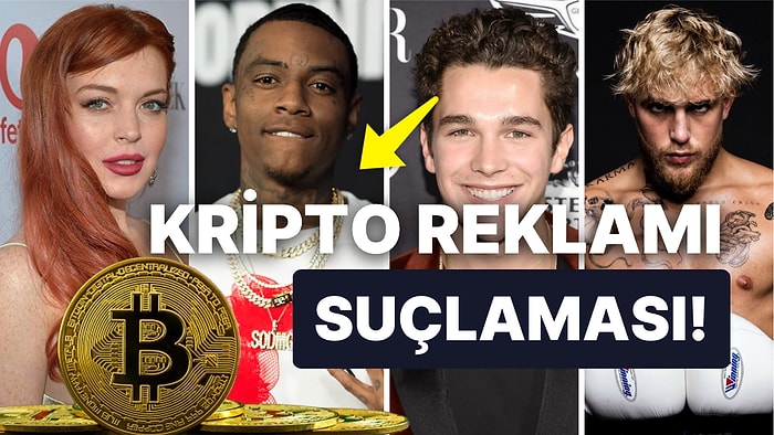 Lindsay Lohan ve Jake Paul'un da Aralarında Olduğu Dünyaca Ünlü İsimlere 'Kripto Para Reklamı' Suçlaması!