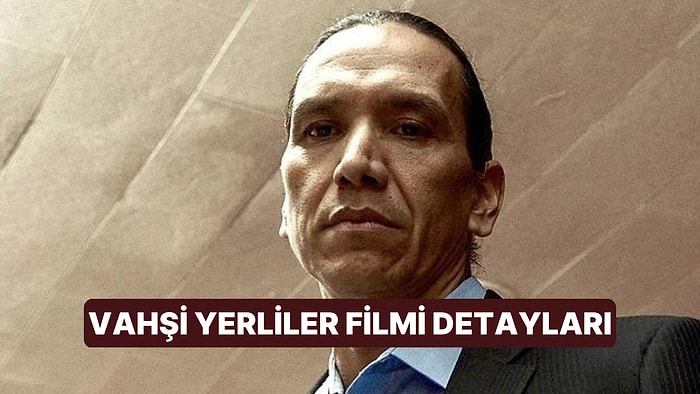 Vahşi Yerliler (Wild Indian) Filminin Konusu Nedir, Oyuncuları Kimler? Vahşi Yerliler Filmi Detayları