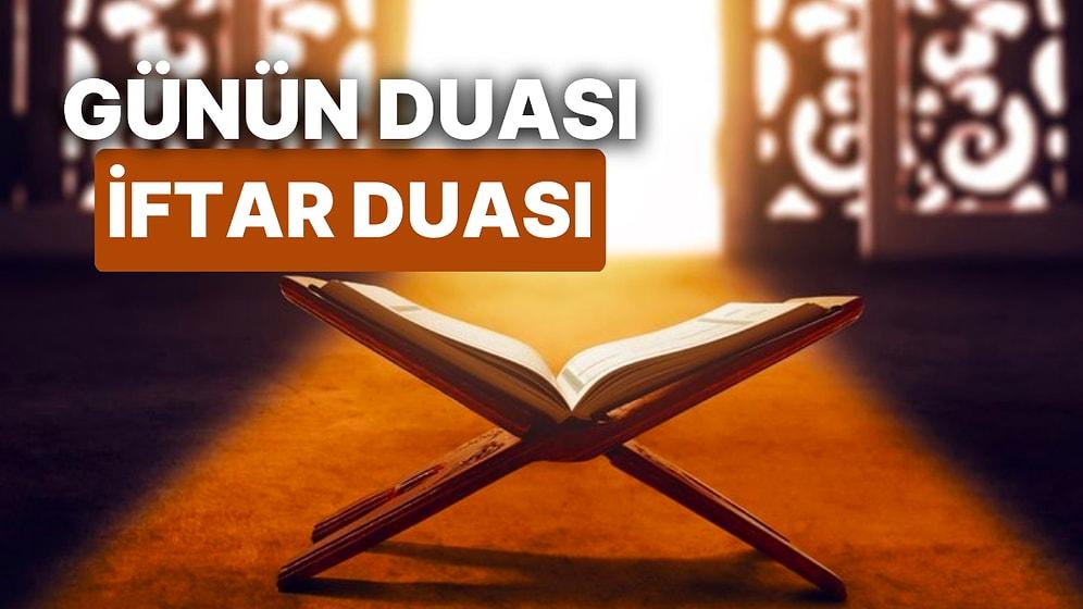 Bugün Ramazanın Kaçıncı Günü? Günün Duası: İftar Duasıyla Oruç Nasıl Açılır?