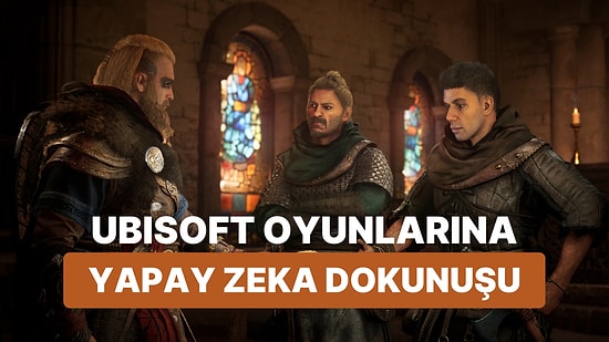 Ubisoft Oyunlarında Diyalog ve Hikayeler Yapay Zekaya Emanet