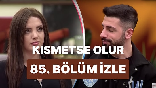 Kısmetse Olur Aşkın Gücü 23 Mart Perşembe İzle: Kısmetse Olur 85. Bölüm Full HD İzleme Ekranı