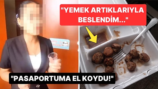 18 Aydır Hiç Tatil Yapmadan Çalışıp Yemek Artıklarıyla Beslenen 'Hizmetçi' Kadın Yaşadıklarını Anlattı!
