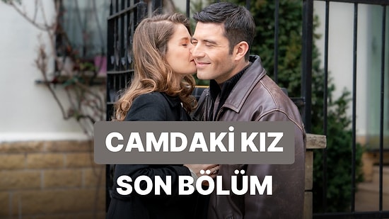 Camdaki Kız 71. Bölüm İzleme Ekranı: Camdaki Kız Son Bölüm Tek Parça Full İzle