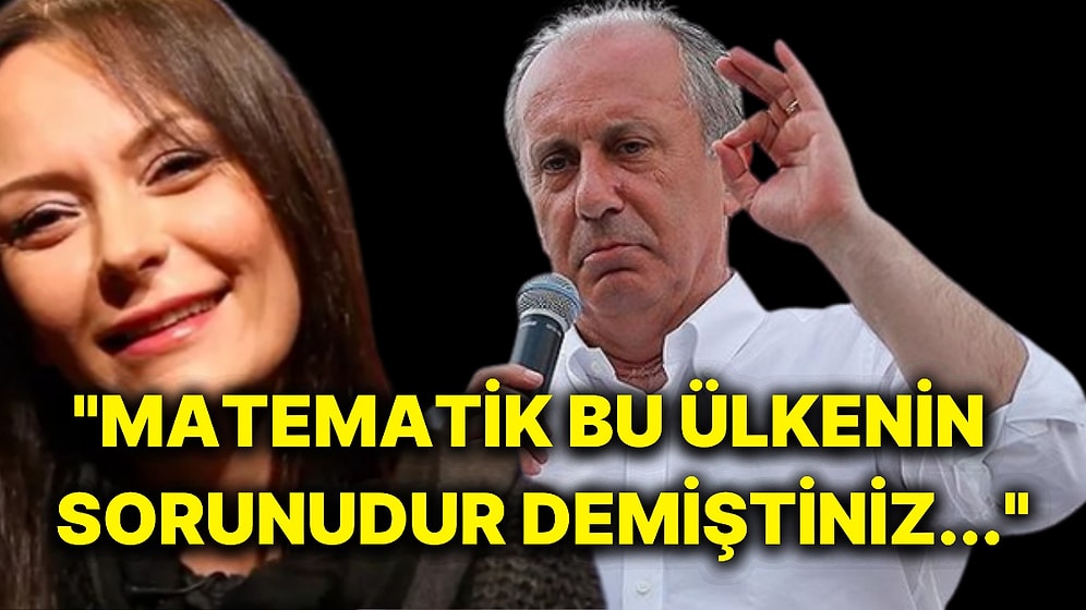 Adaylığa Korlar mı Adam Seni? Sibel Alaş, Yüz Bin İmzayı Toplayamayan Muharrem İnce'yi Kendi Sözleriyle Vurdu
