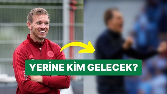 Bayern Münih, Julian Nagelsmann'ı Kovdu! Yeni Teknik Direktör Kim Olacak?