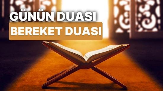 Bugün Ramazanın Kaçıncı Günü? Günün Duası: Ramazan Sofralarına Bolluk Getirecek Bereket (Karınca) Duası