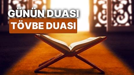 Bugün Ramazanın Kaçıncı Günü? Günün Duası: Tövbe Kabul Kapılarının Açık Olduğu Ramazan'da Edilecek Tövbe Duası