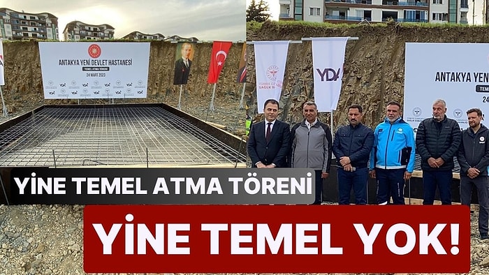 Yine 'Temel Atma' Töreni, Yine Temel Yok!