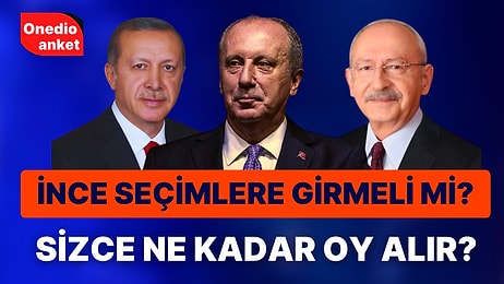 Onedio'dan Bir Muharrem İnce Anketi! Seçimlere Girmeli mi? Sizce Ne Kadar Oy Alır?