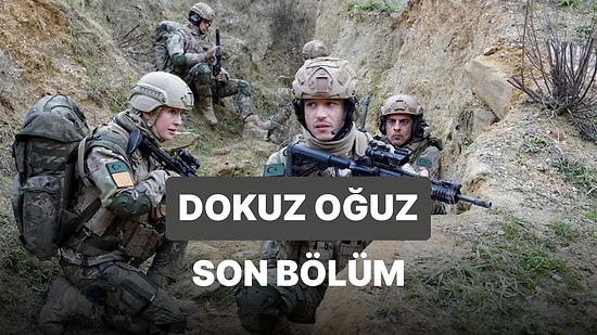 Dokuz Oğuz 6. Bölüm İzleme Ekranı: Dokuz Oğuz Son Bölüm Tek Parça Full İzle