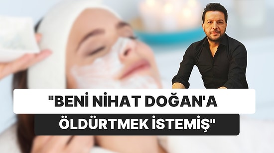 Hem Tescilli Cilt Bakımını Çaldı Hem de Uyarınca Tehdit Etti: "Nihat Doğan'a Seni Öldürteceğim"