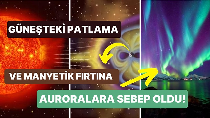 Dünya'da Son 6 Yılın En Güçlü Jeomanyetik Fırtınası Meydana Geldi: ABD'de Aurora Görülmesine Sebep Oldu!