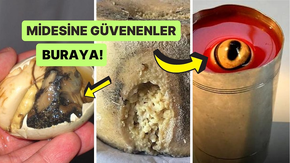 Size 'Aç Kalırım Daha İyi!' Dedirtecek Kadar İğrenç Olan Dünyanın En Mide Bulandırıcı Yemekleri