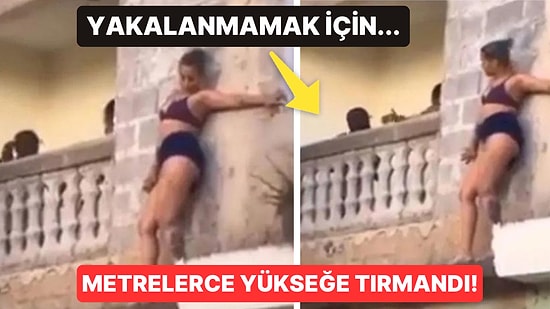 Sevgilisinin Karısı Eve Erken Gelince Spider-Man Gibi Balkona Tırmanan Enteresan Kadın