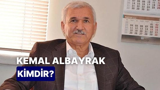 Kemal Albayrak Kimdir, Kaç Yaşında? Kemal Albayrak Hakkında Merak Edilenler