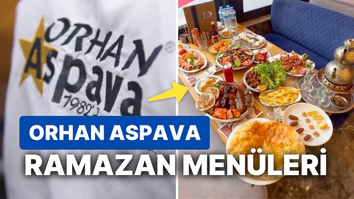 Ankara Aspava 2023 Ramazan Menüleri Fiyatları: Orhan Aspava İftar Menüleri Ne Kadar?