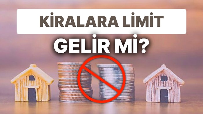 Yüzde 25 Sınırının Bitmesine 3 Ay Kala Kiralara Limit Gelecek İddiası