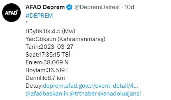 Açıklamaya göre; 17:35'te meydana gelene depremin merkezüssü Kahramanmaraş'ın Göksun ilçesi.