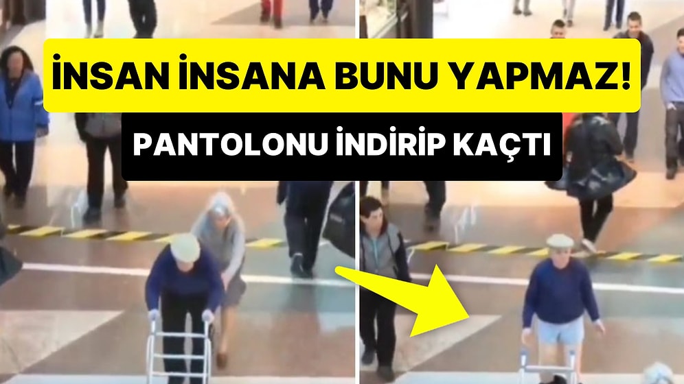 Yürüteç ile Yürüyen Yaşlı Adamın Pantolonunu İndirip Kaçan Yaşlı Kadın