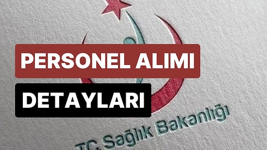 Sağlık Bakanlığı Personel Alımı Tercih Kılavuzu: Başvuru Nasıl Yapılır, Son Gün Ne Zaman?