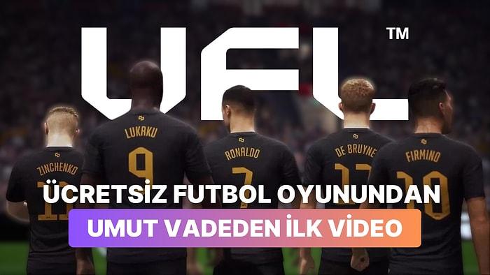 FIFA'ya Rakip Ücretsiz Futbol Oyunu UFL'den Umut Vadeden Oynanış Videosu