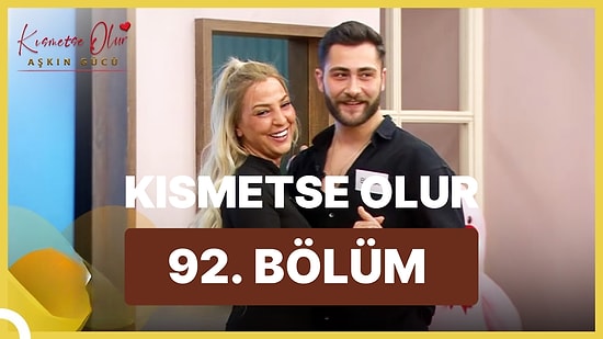 Kısmetse Olur Aşkın Gücü 28 Mart Salı İzle: Kısmetse Olur 92.Bölüm Full HD İzleme Ekranı