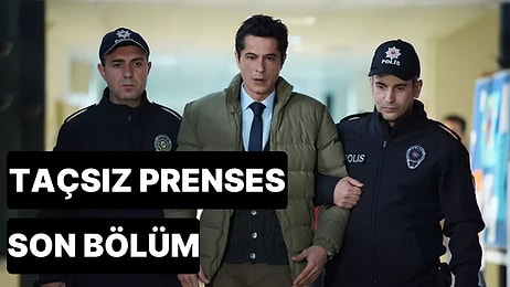 Taçsız Prenses 10. Bölüm Tek Parça İzleme Ekranı: Taçsız Prenses Sezon Finali Bölümü Tek Parça Full İzle