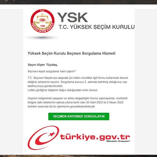 "Yüksek Seçim Kurulu Seçmen Sorgulama Hizmeti" başlığıyla gönderilen mail'de vatandaşlardan link üzerinden seçim kaydı sorgulaması yapması istendi.