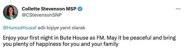 "Başbakan olarak Bute House'daki ilk gecenizin tadını çıkarın. Huzurlu olsun ve size ve ailenize bol mutluluk getirsin."